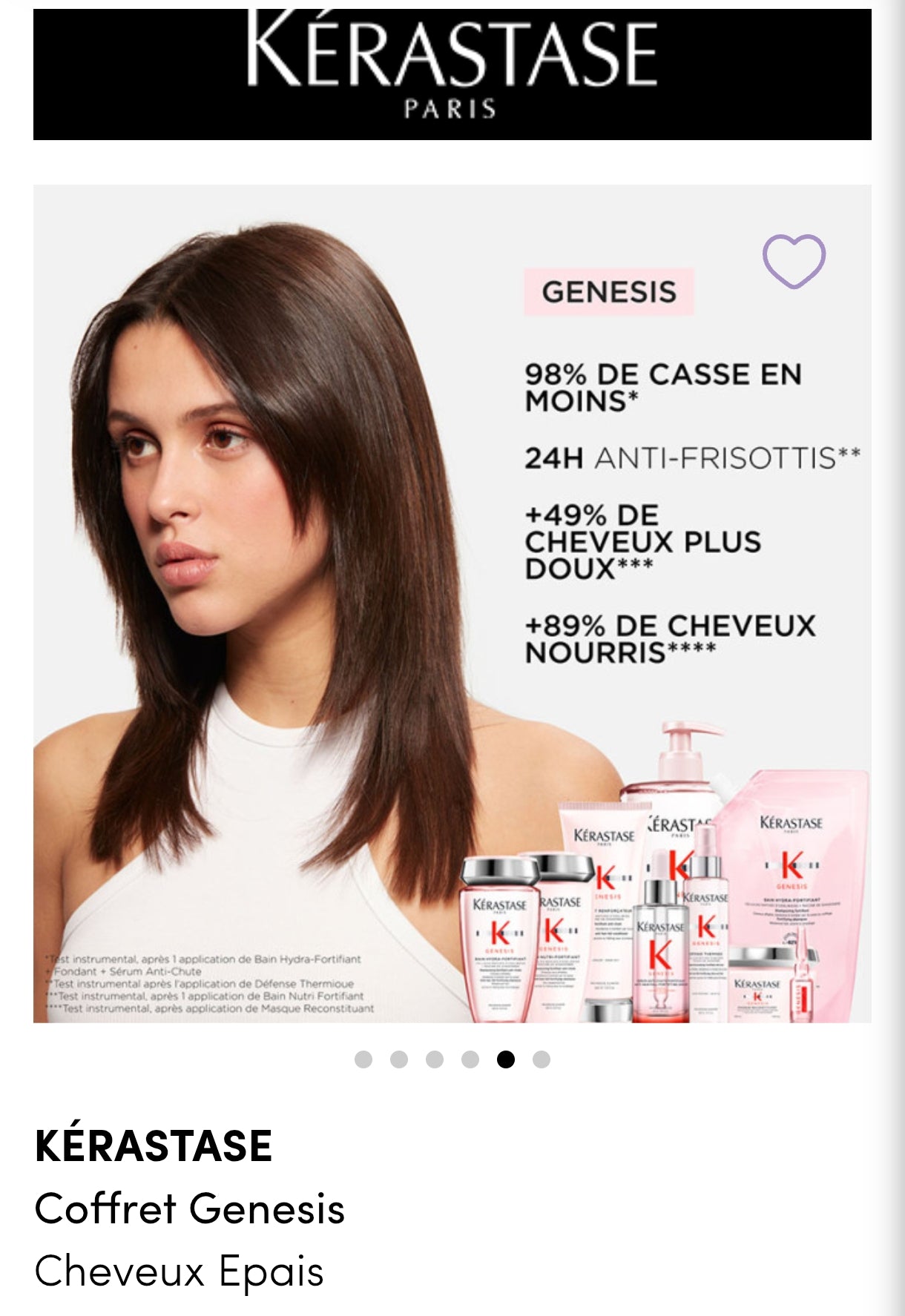 KARASTASE : Coffret Genesis
Cheveux Epais

Un duo de soins fortifiants anti-chute pour cheveux épais et fragilisés. Il comprend un shampoing nourrissant de 250 ml et un masque reconstituant de 200 ml.